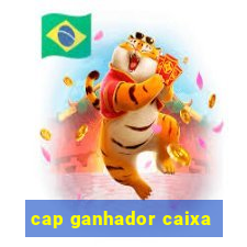 cap ganhador caixa